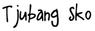 Tjubang sko